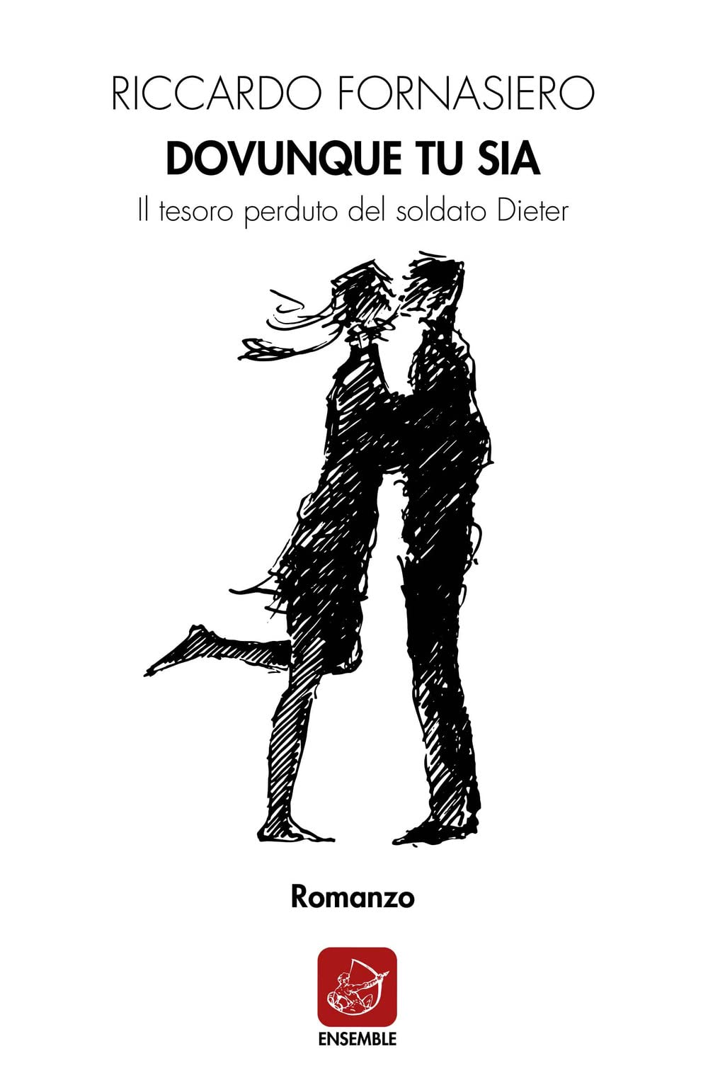 Dovunque tu sia. Il tesoro perduto del soldato Dieter (Échos) Contemporary literature