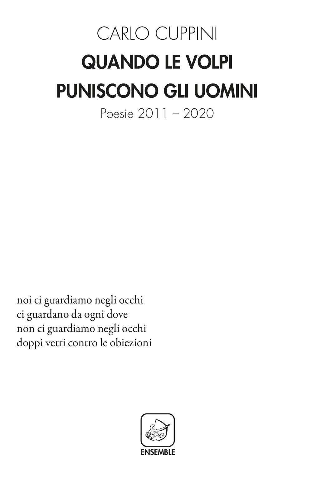 Quando Le Volpi Puniscono Gli Uomini. Poesie 2011-2020 Poetry