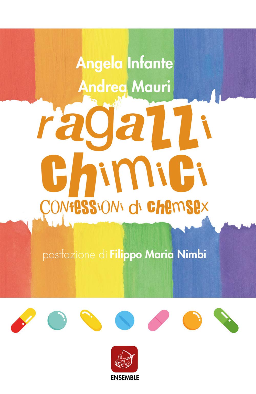 Ragazzi chimici. Confessioni di chemsex book