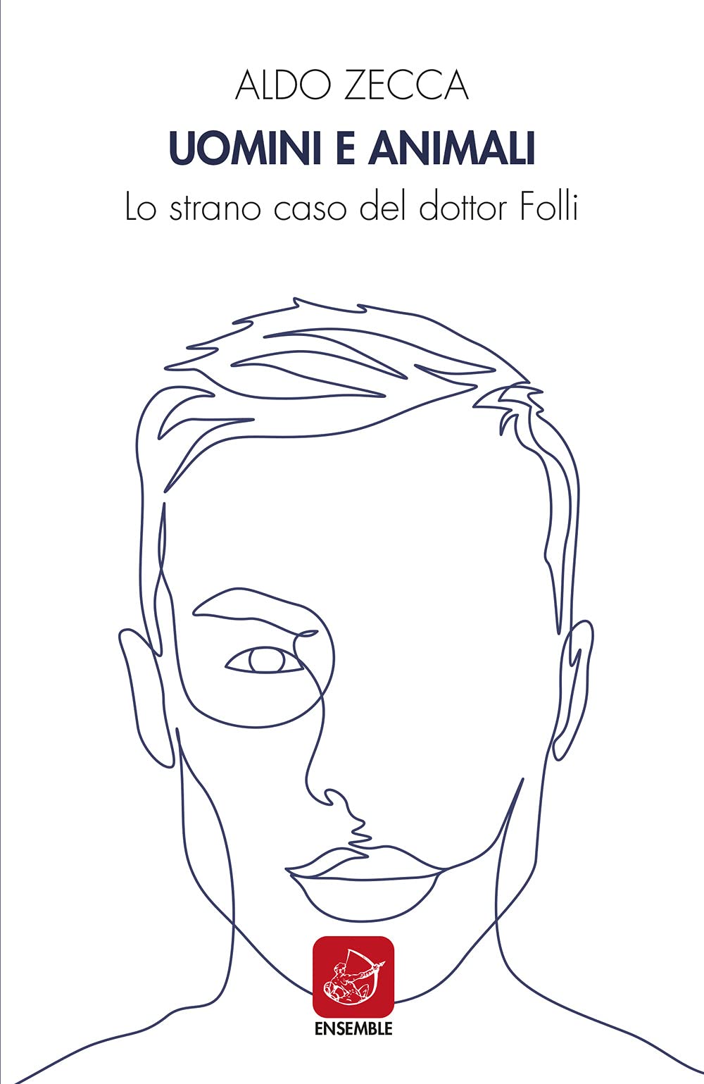 Uomini e animali. Lo strano caso del dott. Folli Contemporary literature