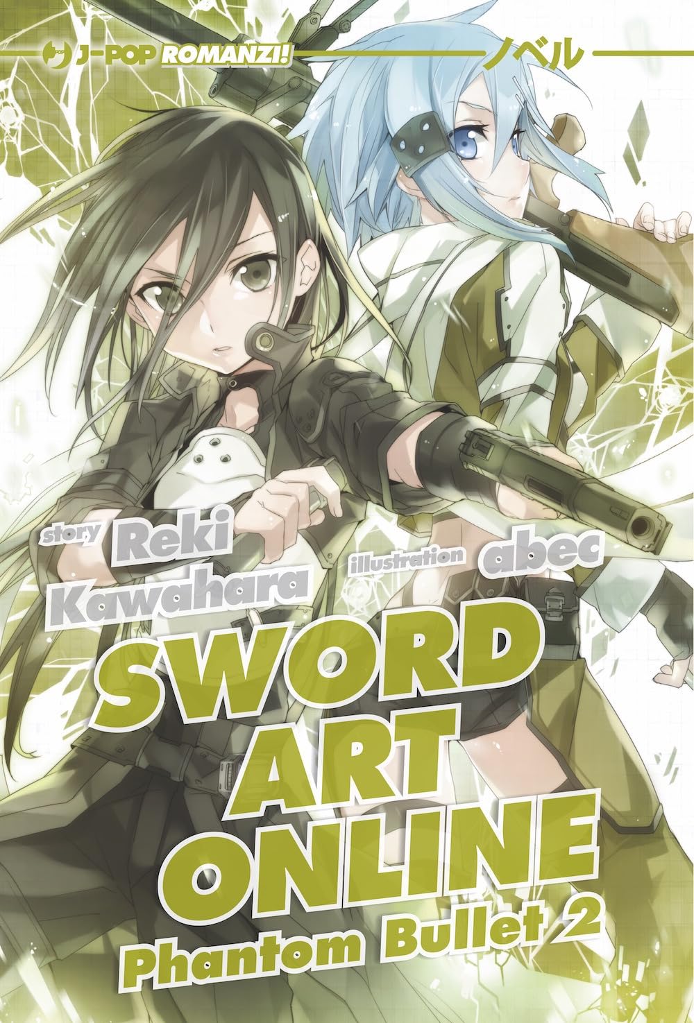 Phantom bullet. Sword art online novel (J-POP Romanzi) Contemporary literature