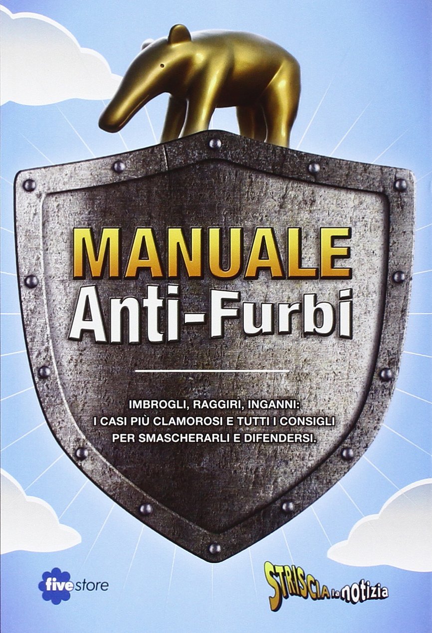 Striscia la notizia. Il manuale anti-furbi Books