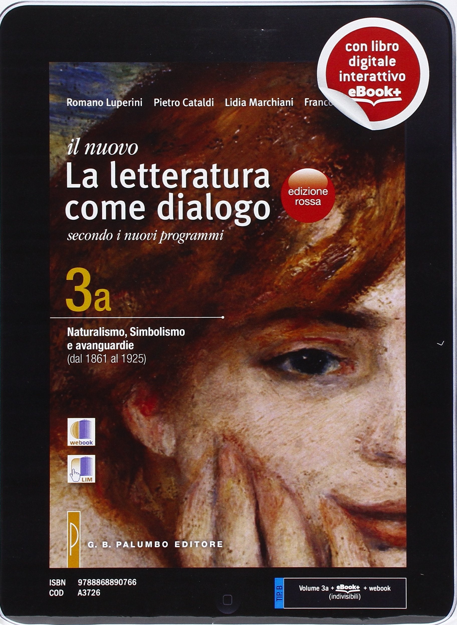 Il nuovo letteratura come dialogo. Vol. 3A: Naturalismo, simbolismo e avanguardie. Ediz. rossa. Per le Scuole superiori. Con e-book. Con espansione online Professional & Reference Books