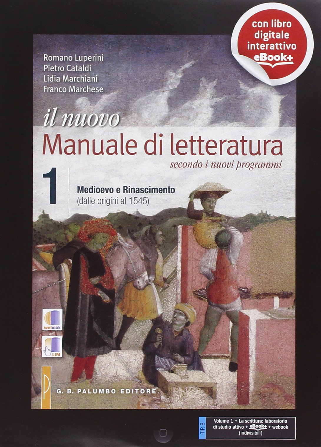 Il nuovo Manuale di letteratura. Per le Scuole superiori. Con e-book. Con espansione online. Medioevo e Rinascimento (dalle origini al 1545)-La scrittura (Vol. 1) book