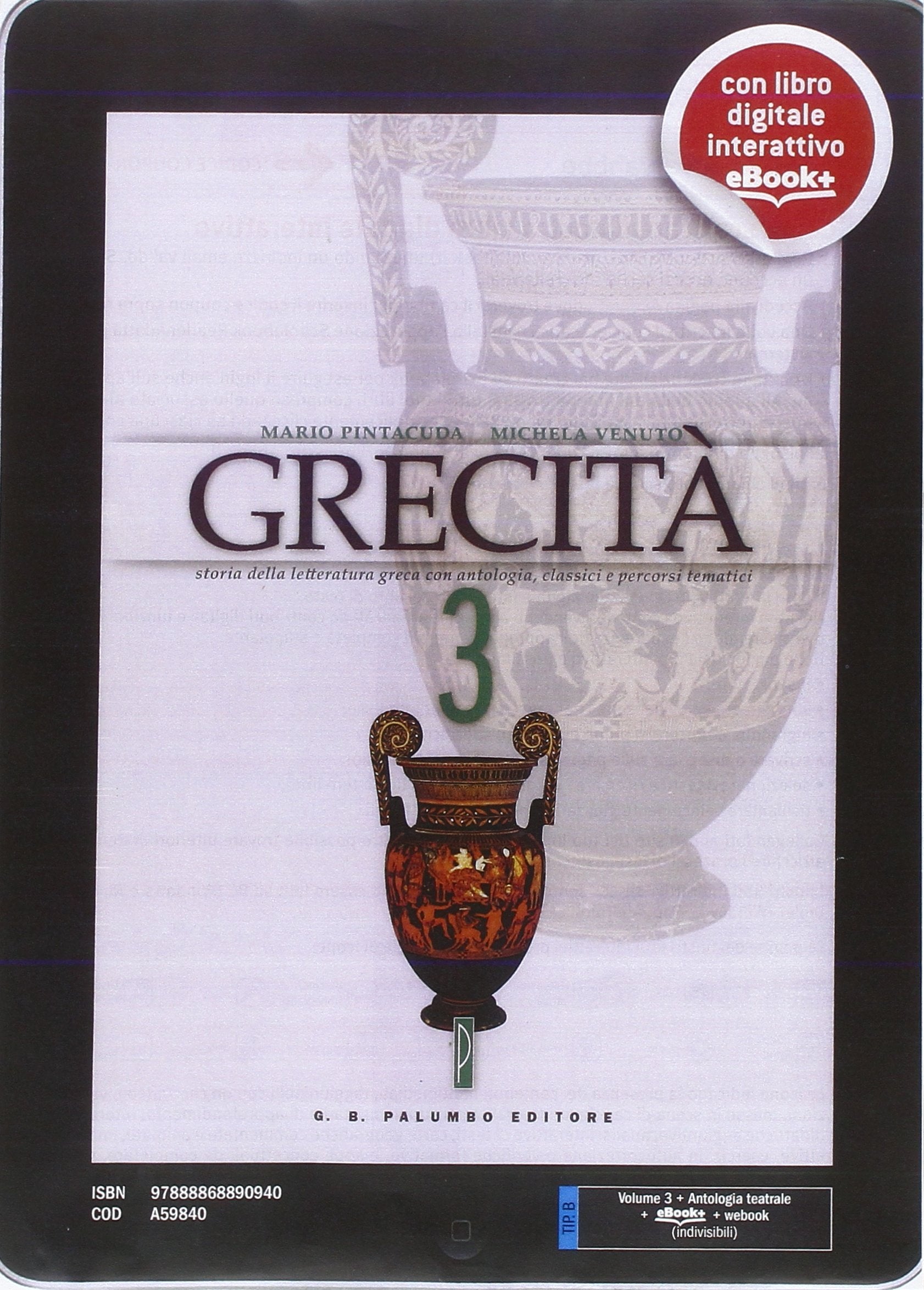 Grecità. Con Antologia teatrale. Per le Scuole superiori. Con e-book. Con espansione online (Vol. 3) book