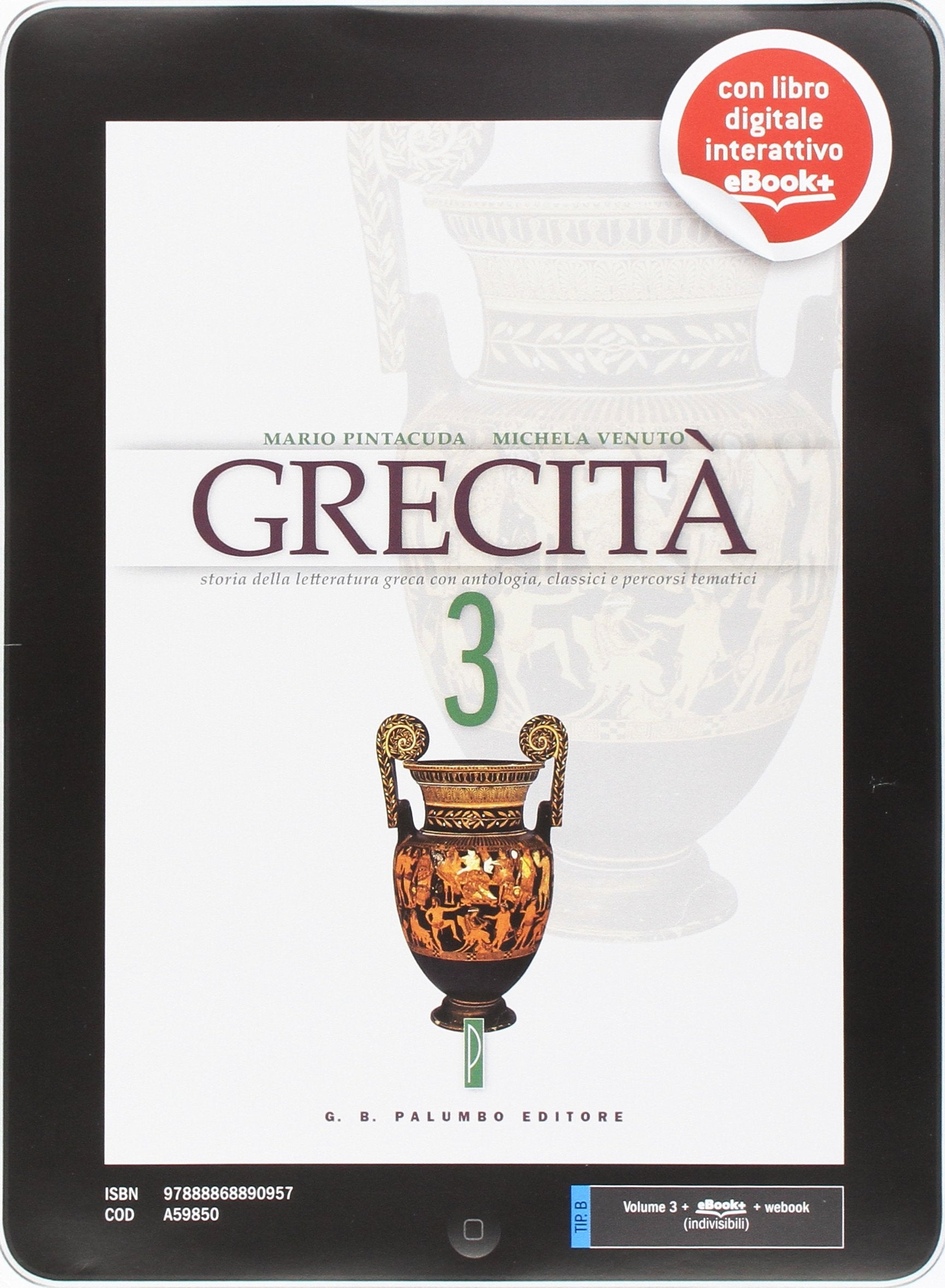 Grecità. Per il Liceo classico. Con e-book. Con espansione online (Vol. 3) book
