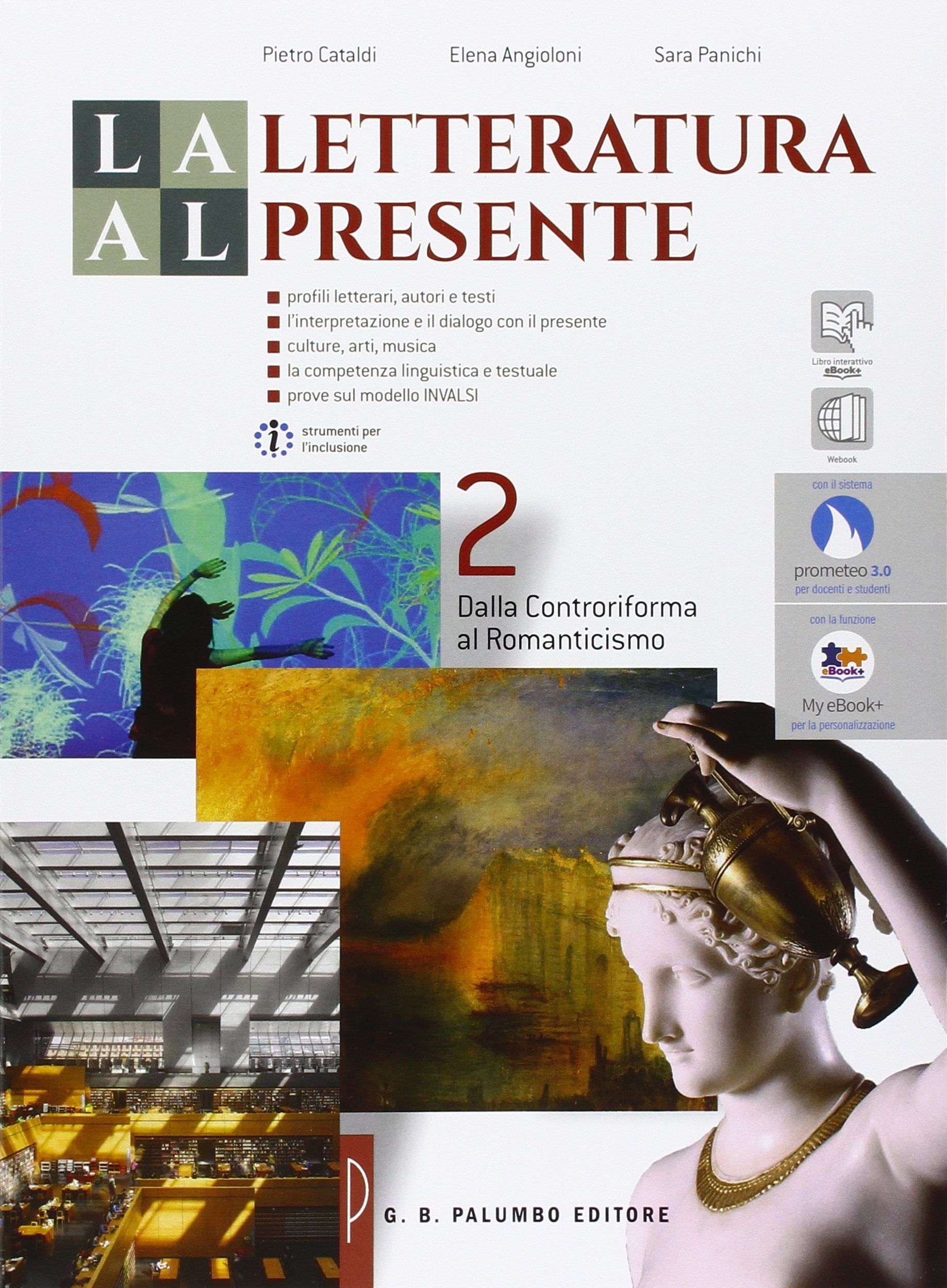 La letteratura al presente. Per le Scuole superiori. Con e-book. Con espansione online. Dalla Controriforma al Romanticismo (Vol. 2) Professional & Reference Books