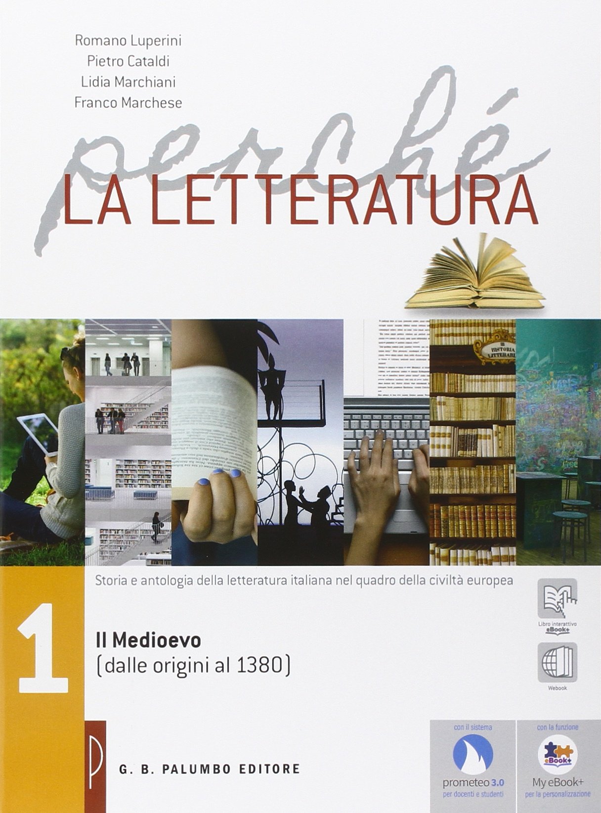 Perché la letteratura. Per le Scuole superiori. Con e-book. Con espansione online. Dalle origini al Medioevo (dalle origini al 1380) (Vol. 1) Professional & Reference Books