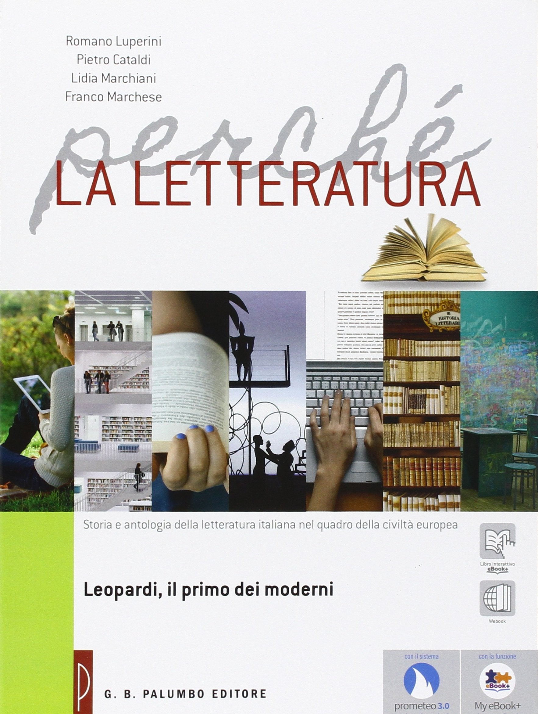 Perché la letteratura. Leopardi. Per le Scuole superiori. Con e-book. Con espansione online Professional & Reference Books