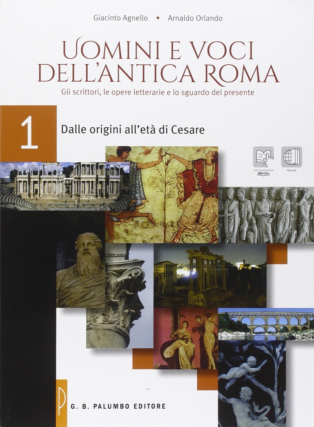Uomini e voci dell'antica Roma. Per le Scuole superiori. Con e-book. Con espansione online. Dalle origini all'età di Cesare (Vol. 1) Professional & Reference Books