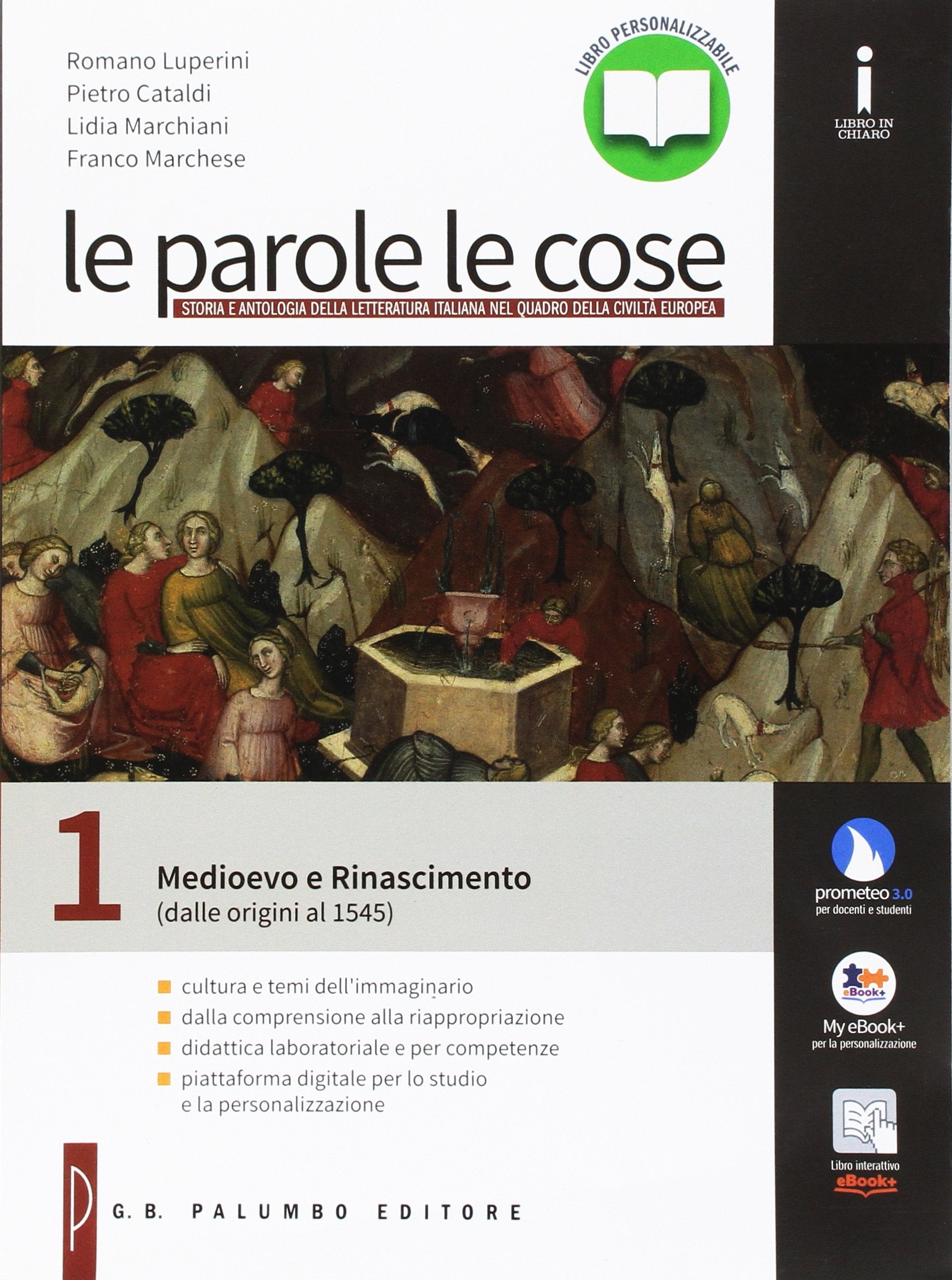 Le parole le cose. Per le Scuole superiori. Con e-book. Con espansione online. Medioevo e rinascimento (dalle origini al 1545) (Vol. 1) Professional & Reference Books