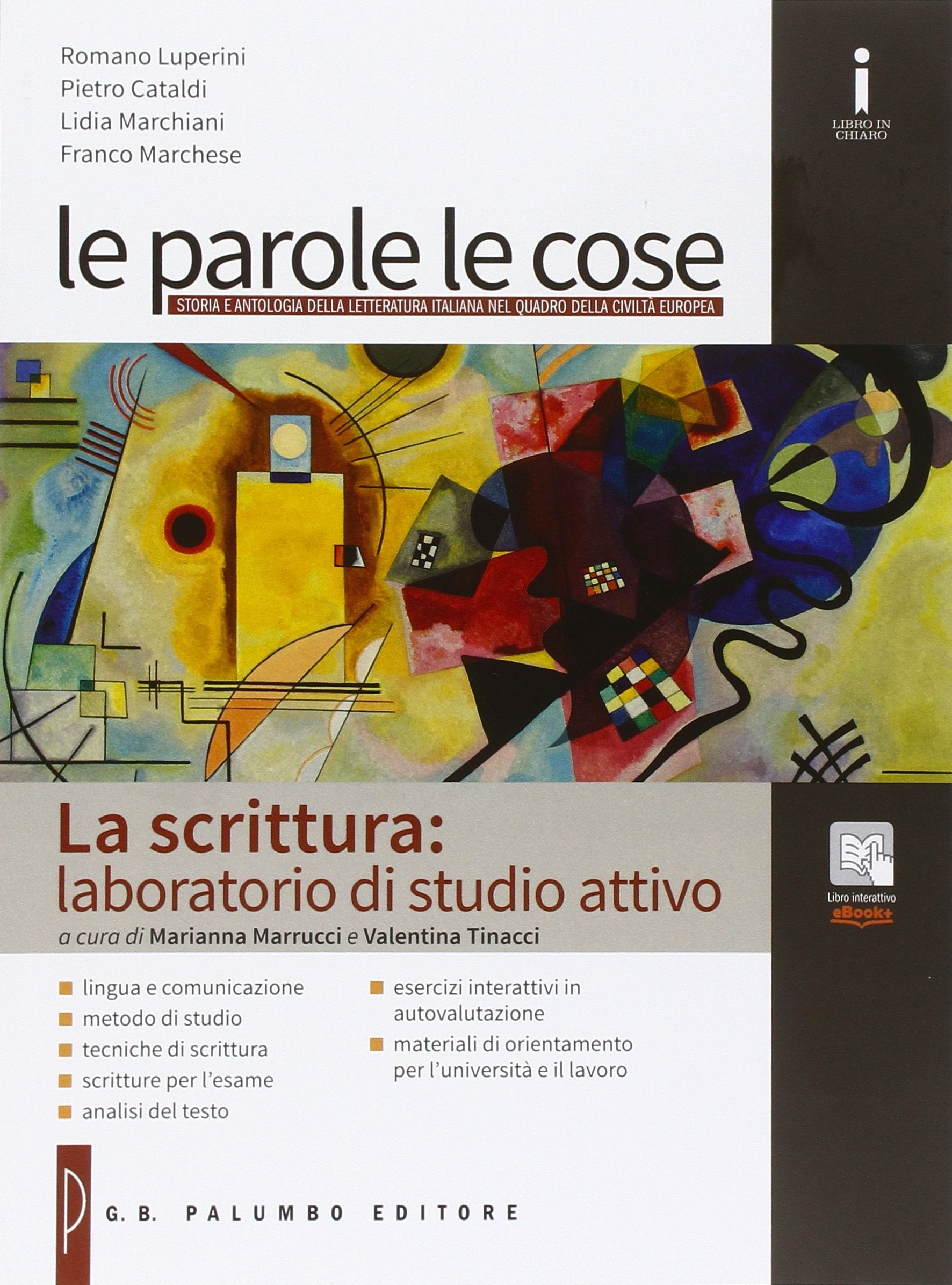 Le parole e le cose. La scrittura: laboratorio di studio attivo. Per le Scuole superiori. Con e-book. Con espansione online book