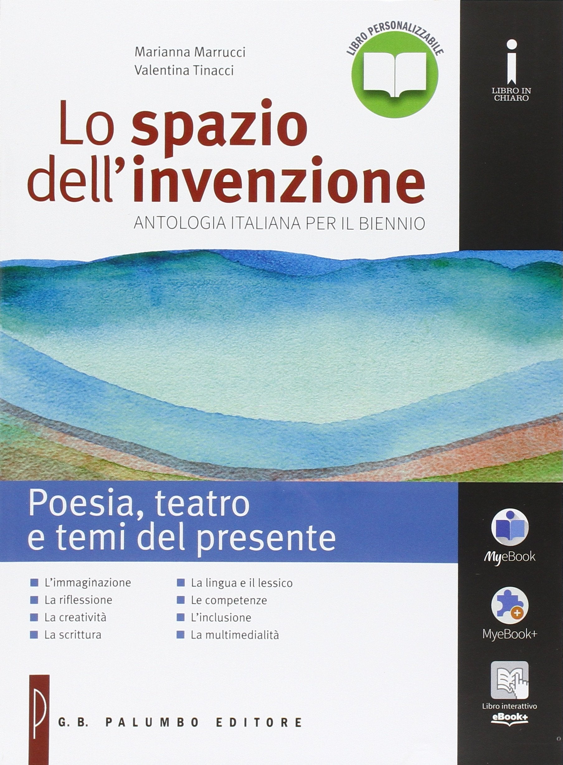 Lo spazio dell'invenzione. Poesia, teatro e temi del presento. Per le Scuole superiori. Con e-book. Con espansione online Professional & Reference Books