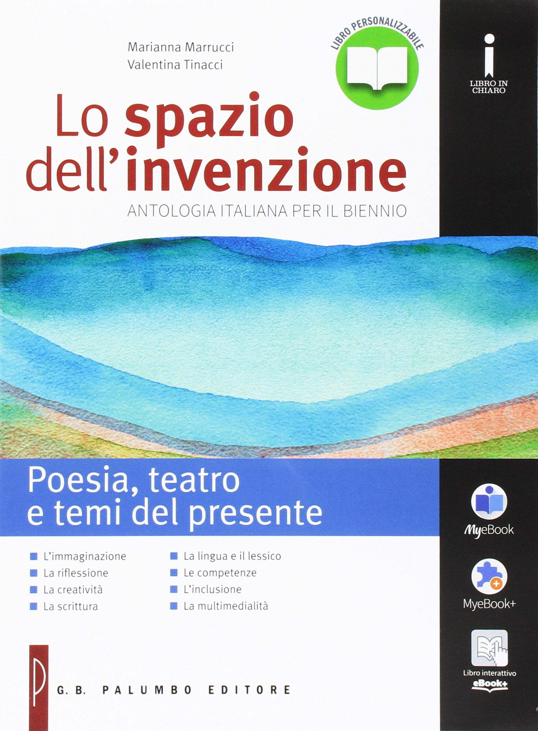 Lo spazio dell'invenzione. Poesia, teatro e temi del presente. Con Nelle puntate precedenti. Per le Scuole superiori. Con e-book. Con espansione online Professional & Reference Books