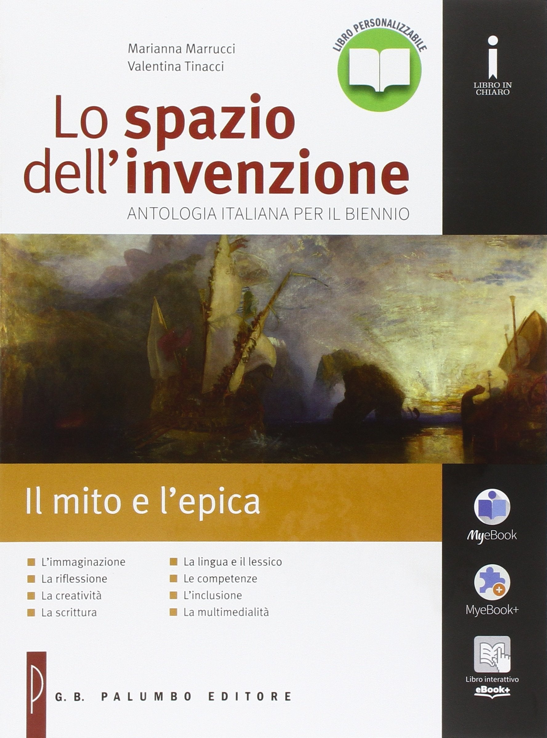 Lo spazio dell'invenzione. Il mito e l'epica. Per le Scuole superiori. Con e-book. Con espansione online Professional & Reference Books