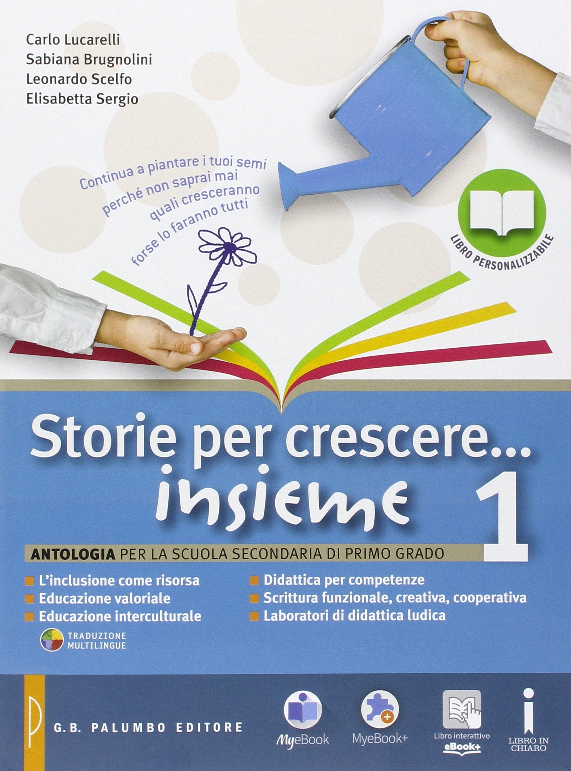 Storie per crescere insieme. Per la Scuola media. Con DVD-ROM. Con e-book. Con espansione online. Mito e epica (Vol. 1) Professional & Reference Books