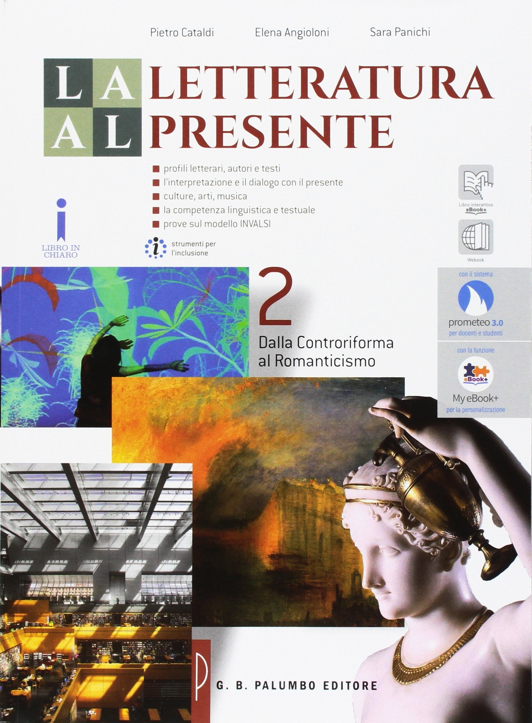 La letteratura al presente. Ediz. rossa. Per le Scuole superiori. Con e-book. Con espansione online. Dalla controriforma al romanticismo (Vol. 2) book