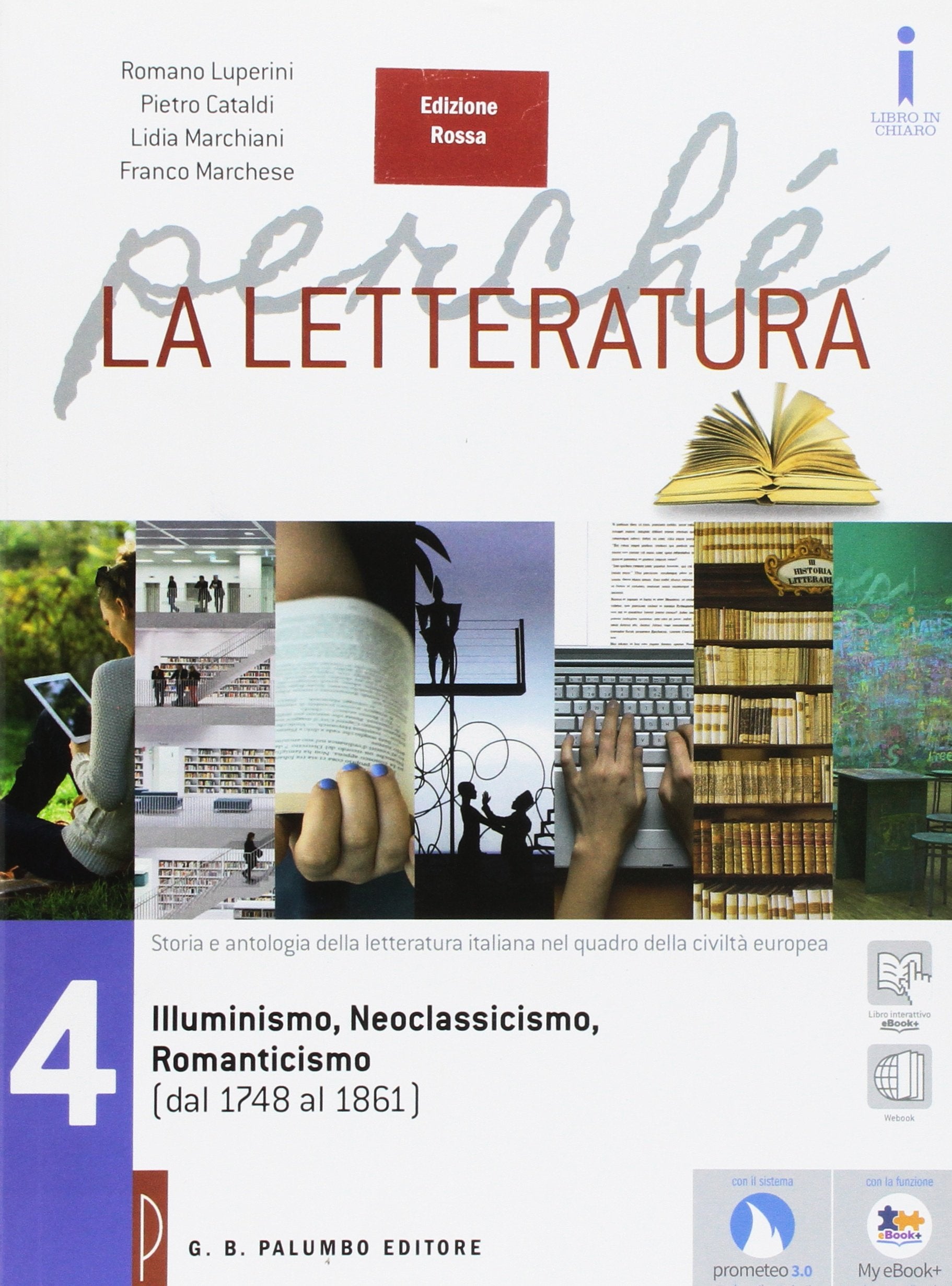 La letteratura al presente. Ediz. rossa. Per le Scuole superiori. Con e-book. Con espansione online. Il secondo Ottocento, il Novecento e gli scenari del presente (Vol. 3) Professional & Reference Books