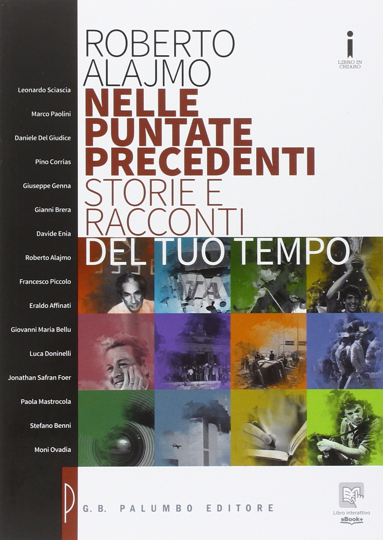 Nelle puntate precedenti. Storie e racconti del tuo tempo. Per le Scuole superiori. Con e-book. Con espansione online Professional & Reference Books