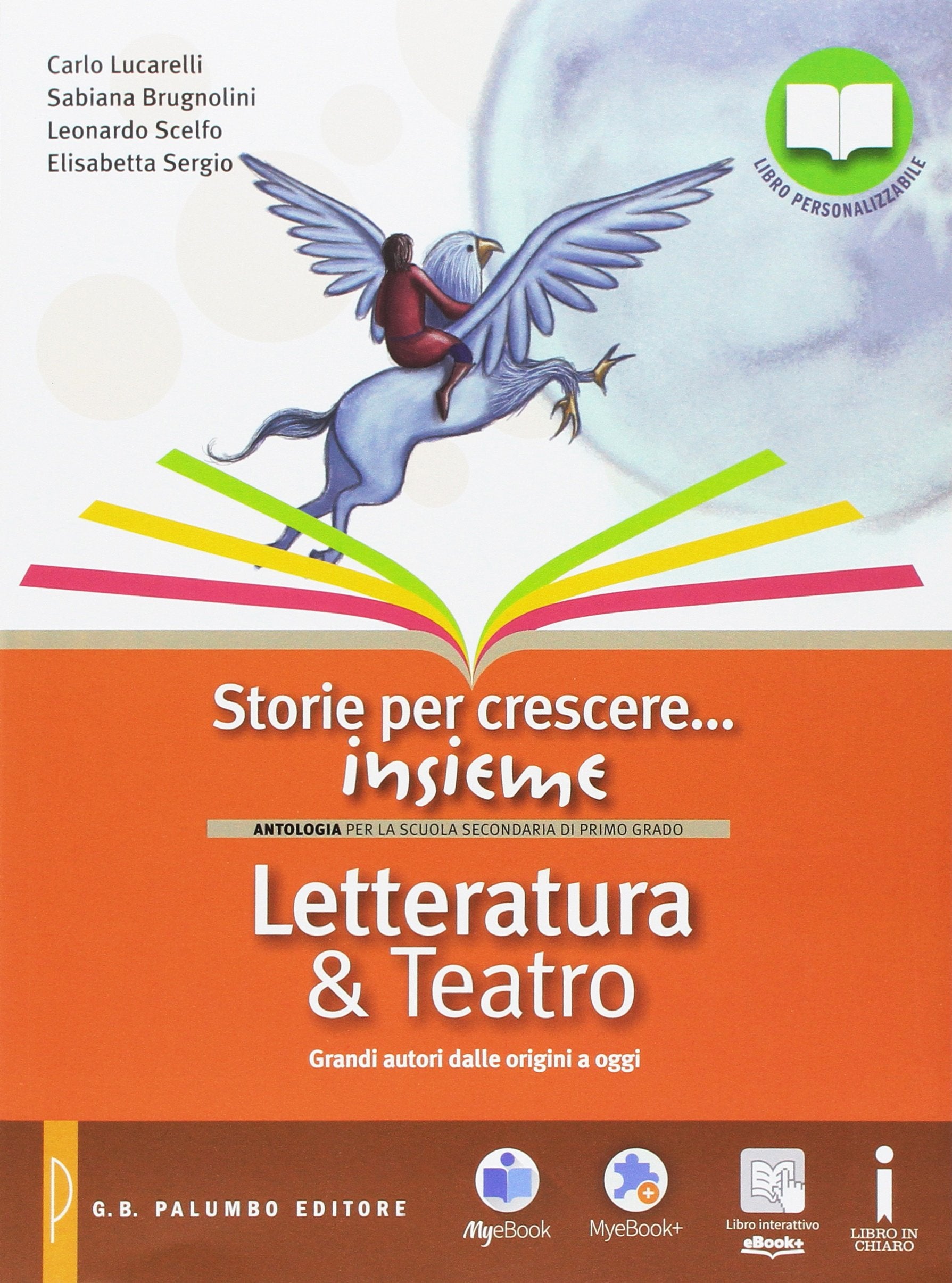 Storie per crescere insieme. Letteratura. Per la Scuola media. Con e-book. Con espansione online Professional & Reference Books
