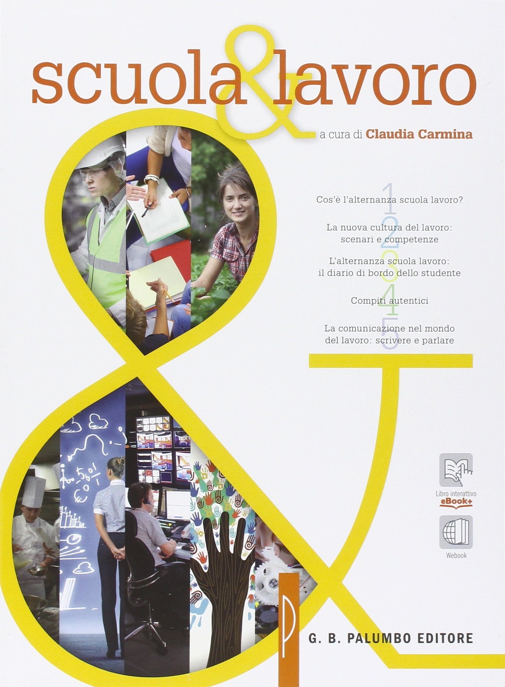 Scuola & lavoro. Per le Scuole superiori. Con e-book. Con espansione online Professional & Reference Books