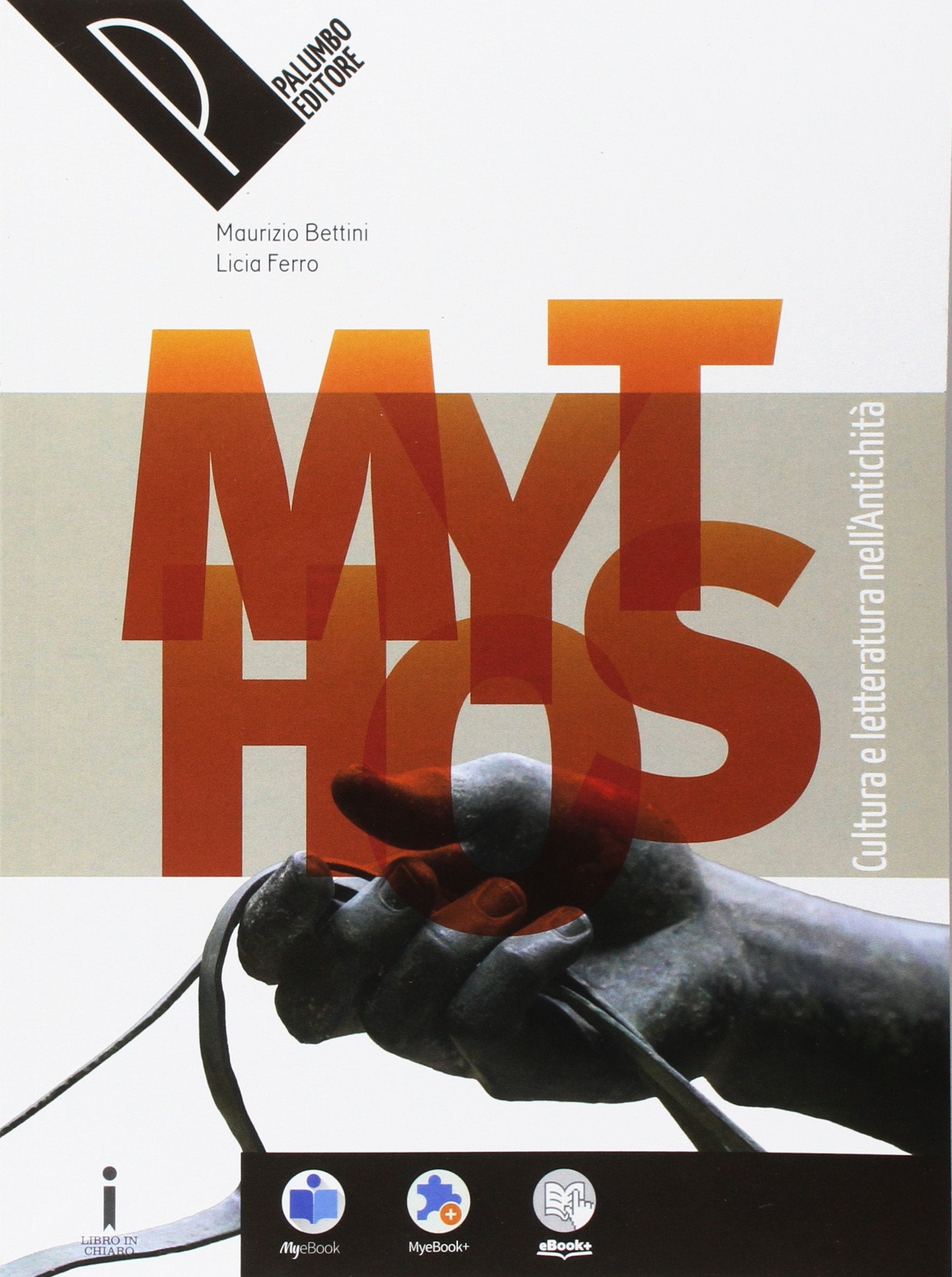 Mythos. Cultura e letteratura nell'antichità. Per le Scuole superiori. Con e-book. Con espansione online Professional & Reference Books