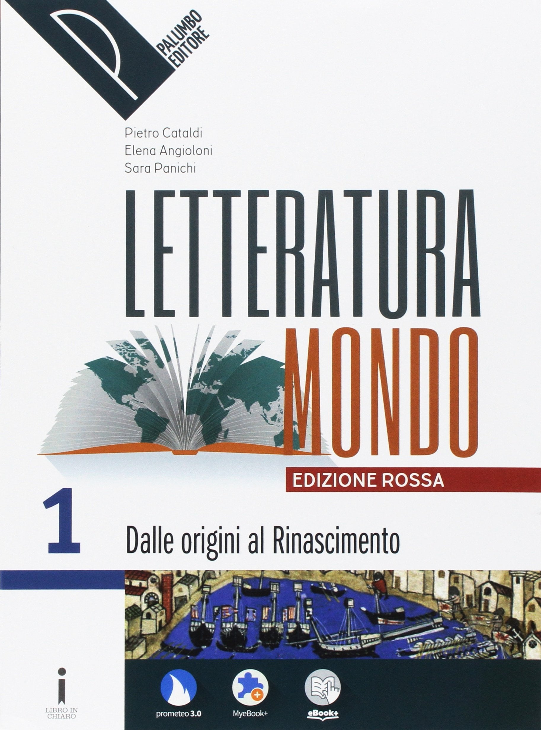 Letteraturamondo. Ediz. rossa. Per le Scuole superiori. Con e-book. Con 2 espansioni online. Dalle origini al Rinascimento (Vol. 1) Professional & Reference Books