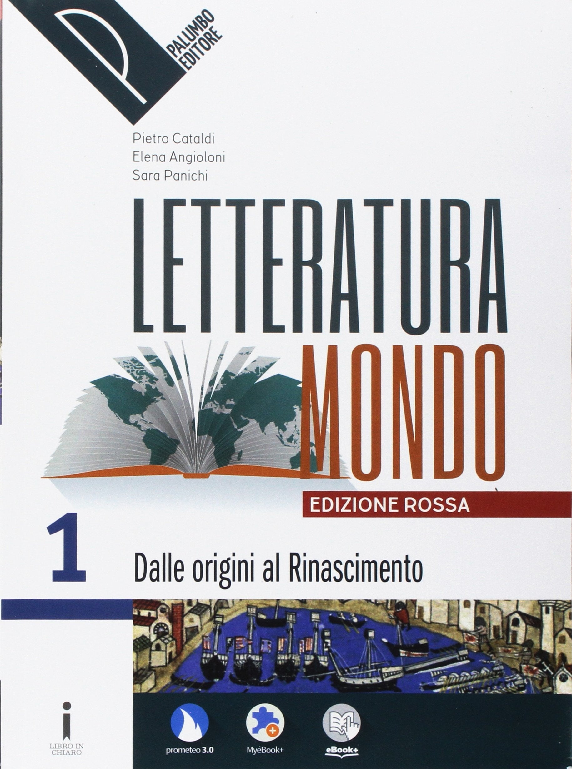 Letteraturamondo. Ediz. rossa. Per le Scuole superiori. Con e-book. Con 2 espansioni online. Con Libro: Scrittura-Scuola&lavoro. Dalle origini al Rinascimento (Vol. 1) Professional & Reference Books