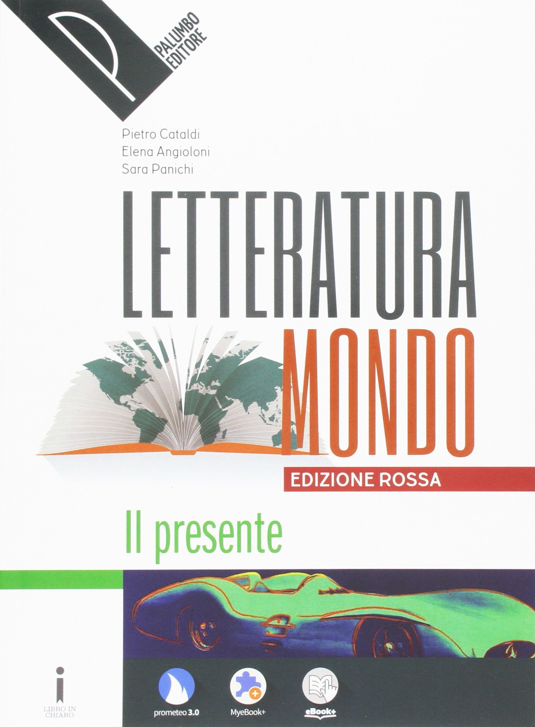Letteraturamondo. Il presente. Per le Scuole superiori. Con e-book. Con espansione online Professional & Reference Books