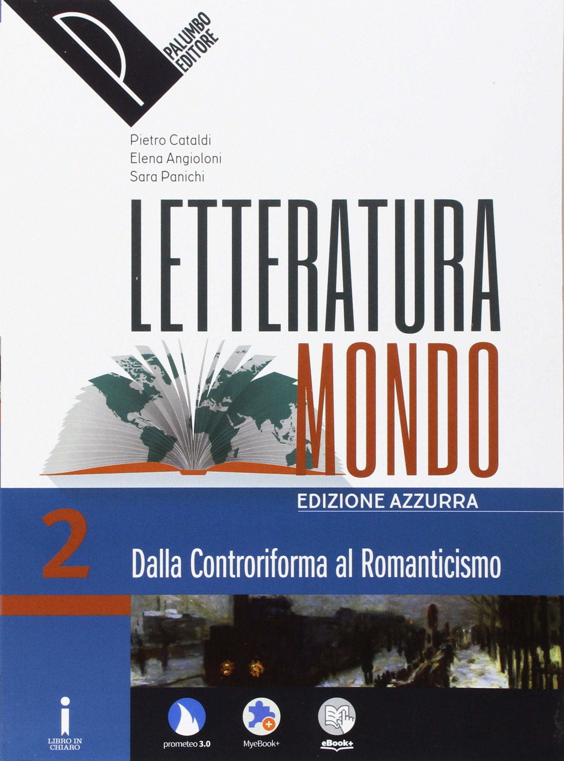 Letteraturamondo. Ediz. azzurra. Per le Scuole superiori. Con e-book. Con 2 espansioni online. Dalla Controriforma al Romanticismo (Vol. 2) Professional & Reference Books