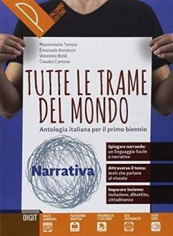 Tutte le trame del mondo. Narrativa. Antologia italiana per il primo biennio. Per le Scuole superiori. Con ebook. Con espansione online Professional & Reference Books