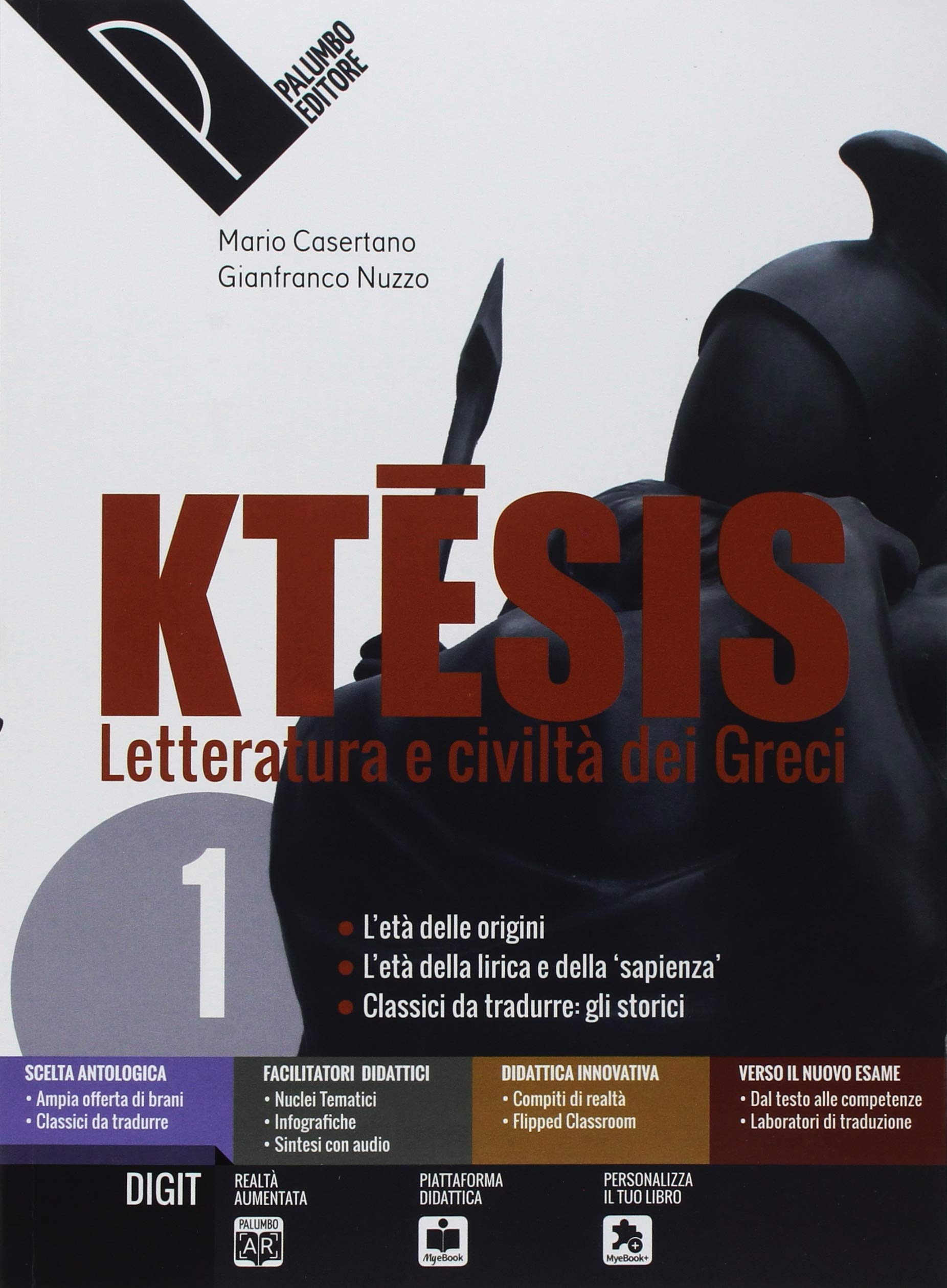 Ktesis. Letteratura e civiltà dei greci. Per il Liceo classico. Con ebook. Con espansione online (Vol. 1) Non-fiction
