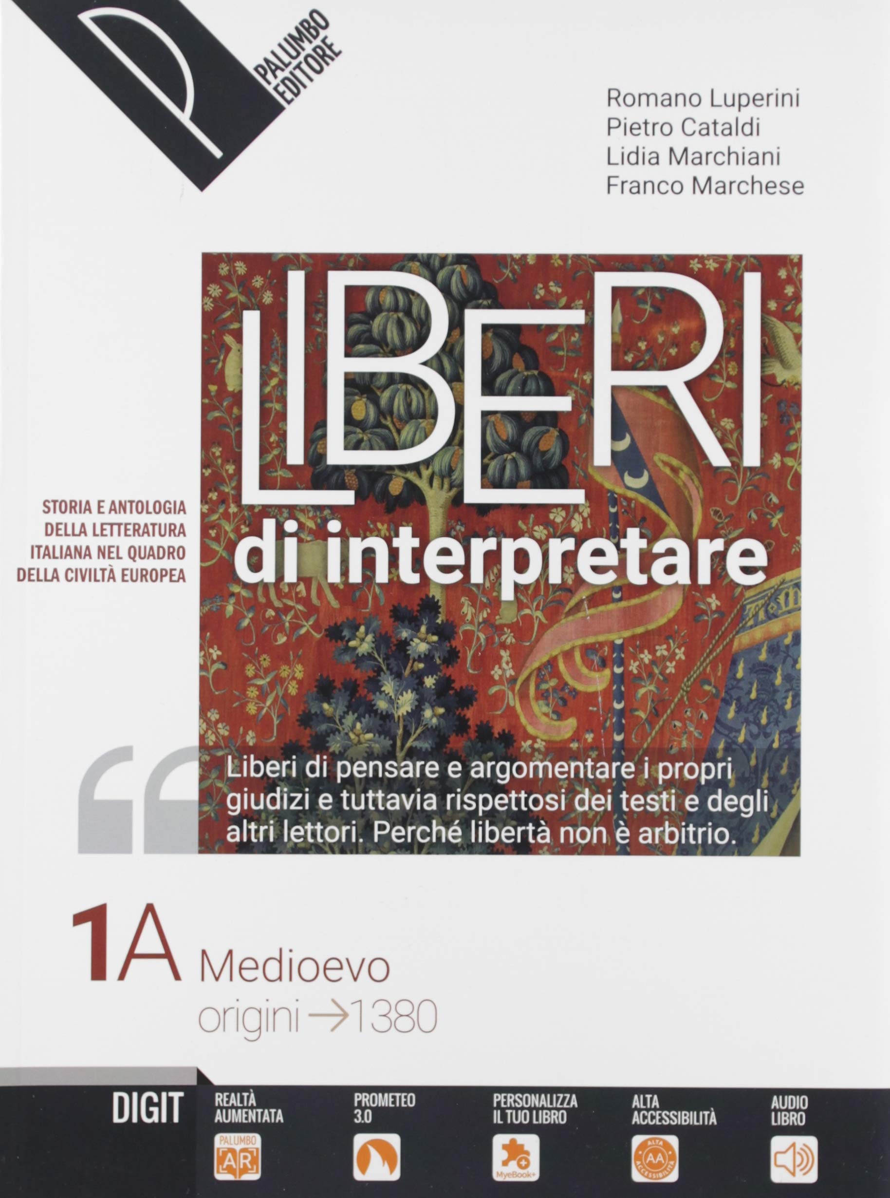 Liberi di interpretare. Storia e testi della letteratura italiana nel quadro delle civiltà europea. Con Antologia della commedia. Per le Scuole ... Con espansione online. Con Li... (Vol. 1/A-B) Professional & Reference Books