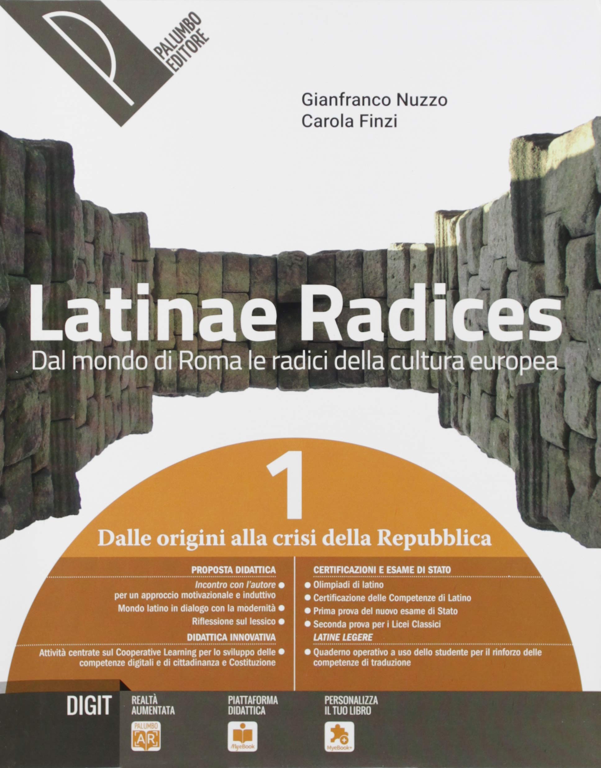 Latinae radices. Dal mondo di Roma le radici della cultura europea. Per le Scuole superiori. Con e-book. Con espansione online. Con Libro: Latinae legere (Vol. 1) book