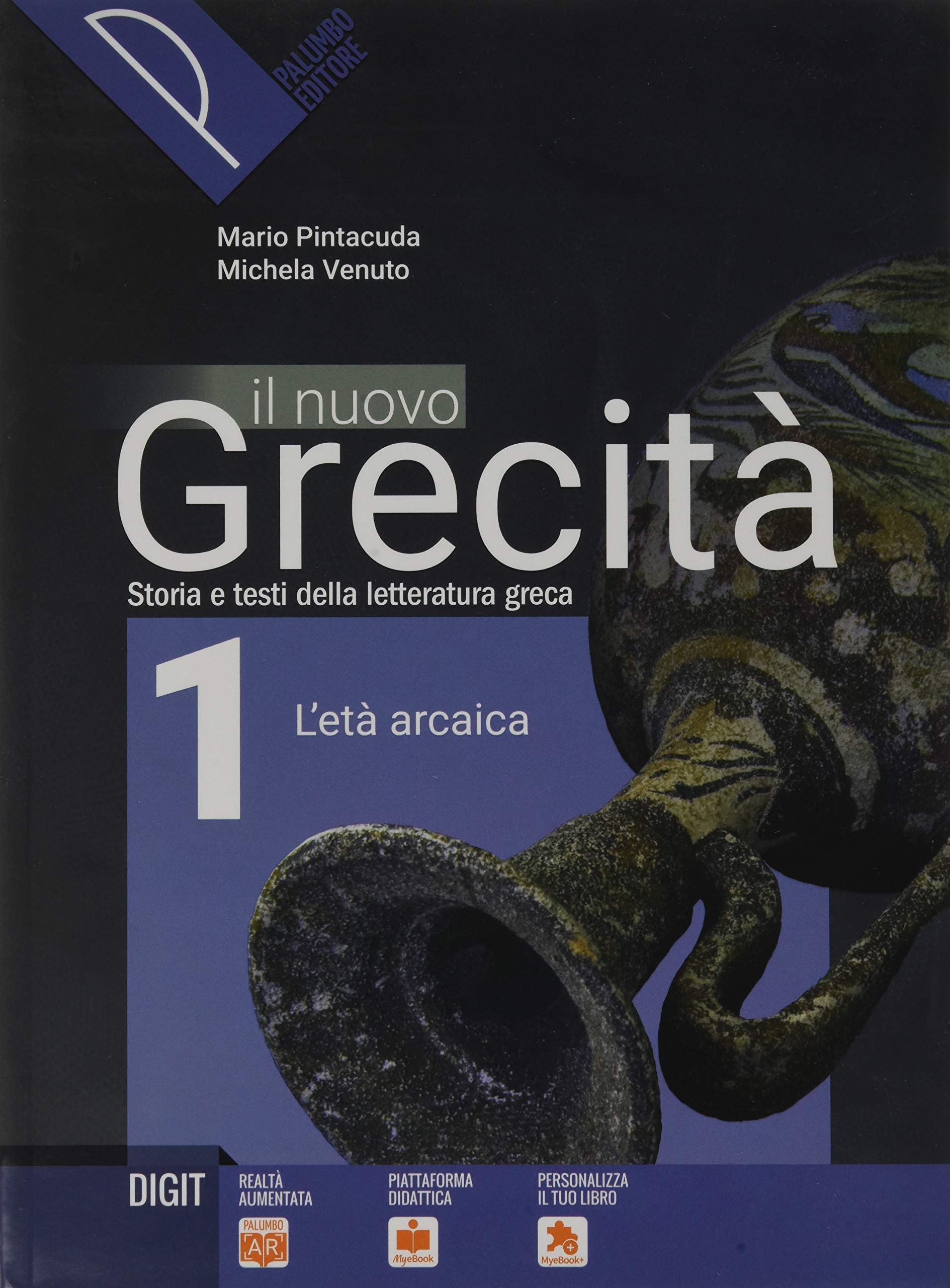 Il nuovo grecità. Storia e testi della letteratura greca. Per le Scuole superiori. Con e-book. Con espansione online (Vol. 1) Professional & Reference Books