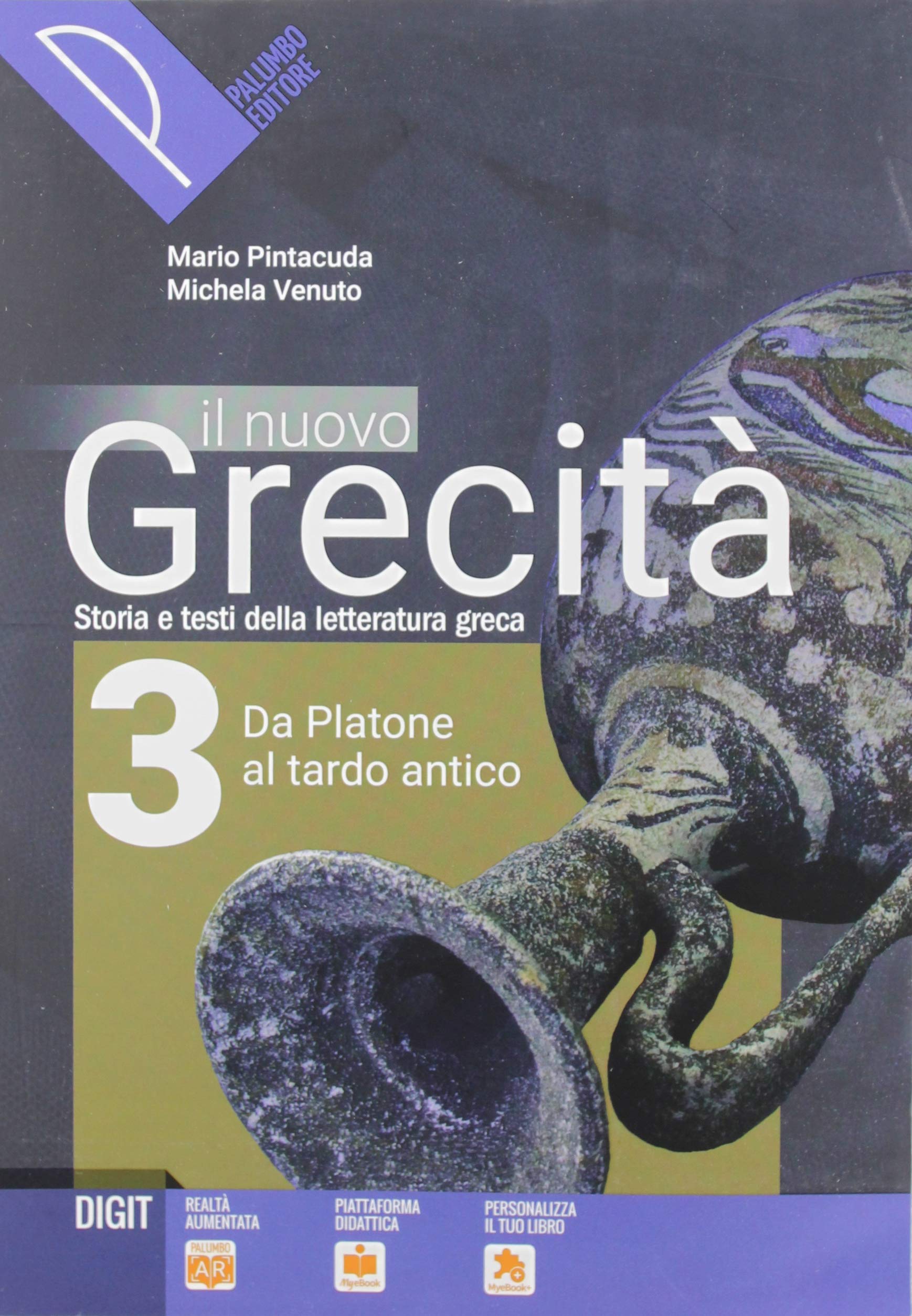 Il nuovo grecità. Storia e testi della letteratura greca. Per le Scuole superiori. Con e-book. Con espansione online (Vol. 3) Professional & Reference Books