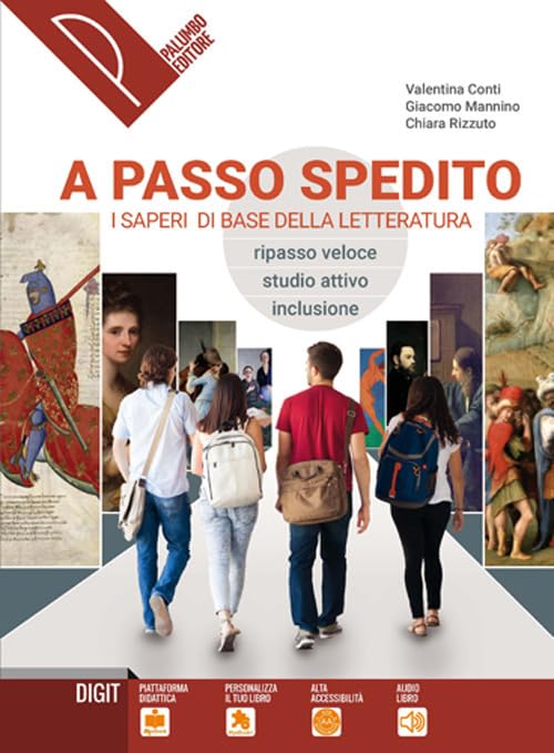 A passo spedito. I saperi di base della letteratura. Per le Scuole superiori. Con e-book. Con espansione online book
