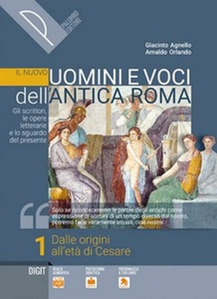 Il nuovo Uomini e voci dell'antica Roma. Gli scrittori, le opere letterarie e lo sguardo del presente. Con Il passato è nostro. Per il triennio delle ... Con e-book. Con espansione o... (Vol. 1) Professional & Reference Books