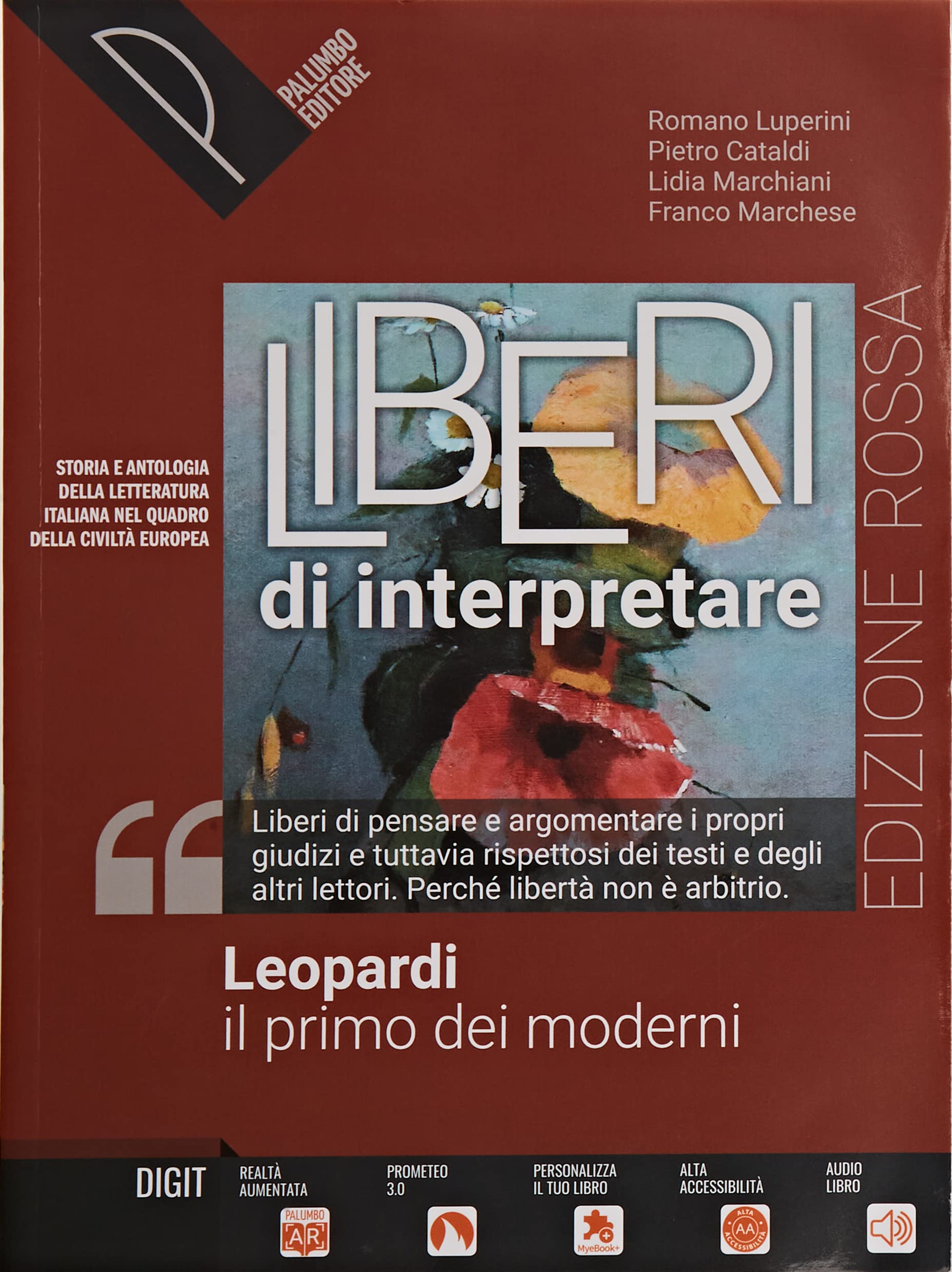 Liberi di interpretare. Storia e testi della letteratura italiana nel quadro delle civiltà europea. Leopardi, il primo dei moderni. Ediz. rossa. Per il triennio delle Scuole superiori. Con e-book.... Study Guides