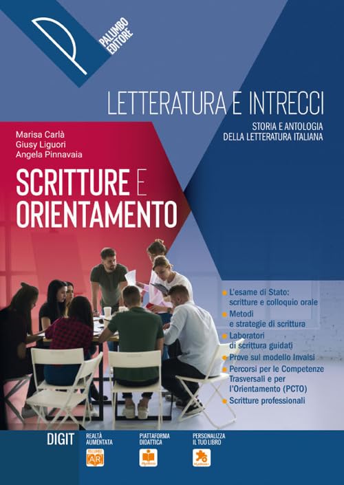 Letteratura e intrecci. Scritture e orientamento. Per il triennio delle Scuole superiori. Con e-book. Con espansione online book