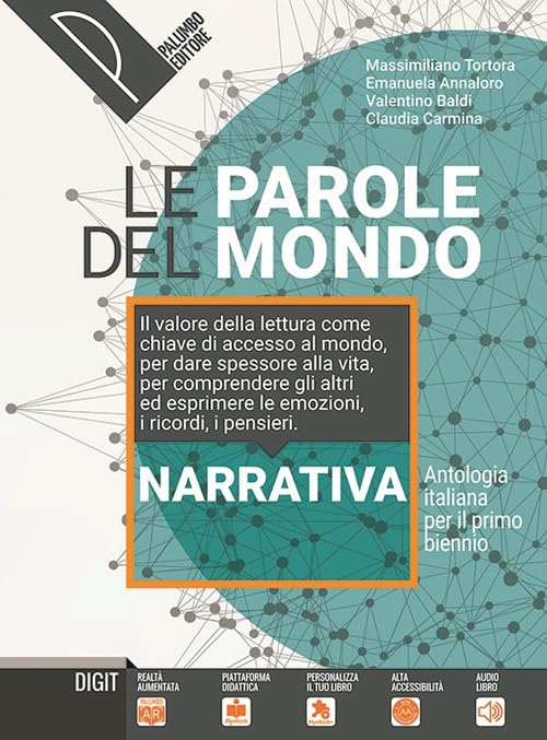 Le parole del mondo. Antologia italiana per il primo biennio. Narrativa. Con Le parole per scrivere e Le parole del mito. Per il biennio delle Scuole superiori. Con e-book. Con espansione online Professional & Reference Books
