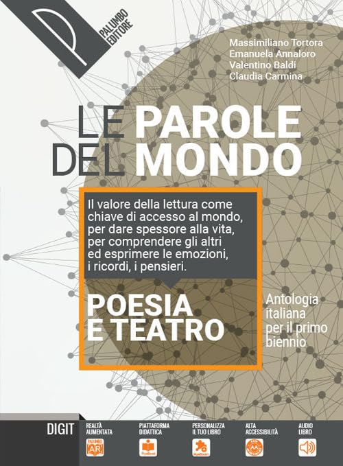 Le parole del mondo. Antologia italiana per il primo biennio. Poesia e teatro. Con La letteratura delle origini. Per il biennio delle Scuole superiori. Con e-book. Con espansione online book
