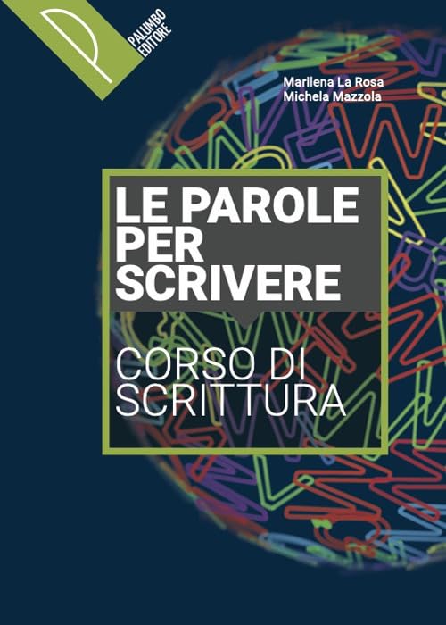 Le parole del mondo. Antologia italiana per il primo biennio. Le parole per scrivere. Per il biennio delle Scuole superiori. Con e-book. Con espansione online Professional & Reference Books