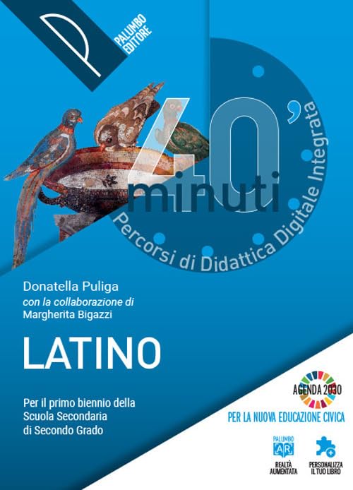 40 minuti. Percorsi di didattica digitale integrata. Latino per il primo biennio. Per le Scuole superiori. Con e-book. Con espansione online book