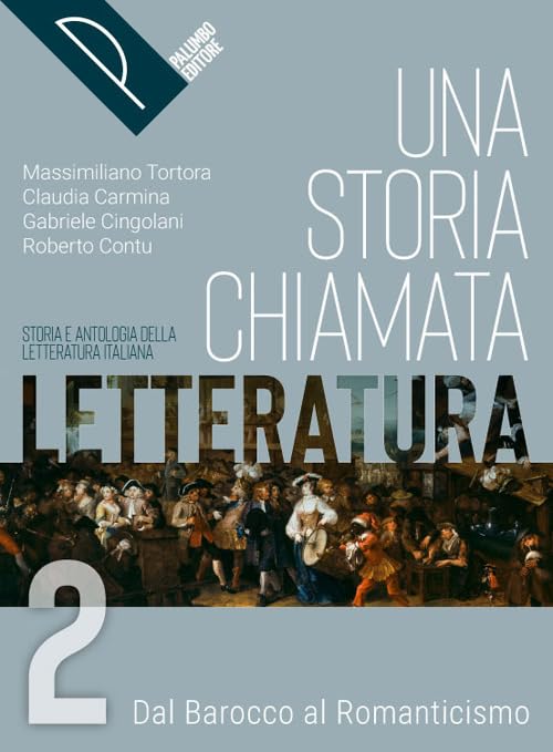 Una storia chiamata letteratura. Storia e antologia della letteratura italiana. Per le Scuole superiori. Con e-book. Con espansione online (Vol. 2) Professional & Reference Books