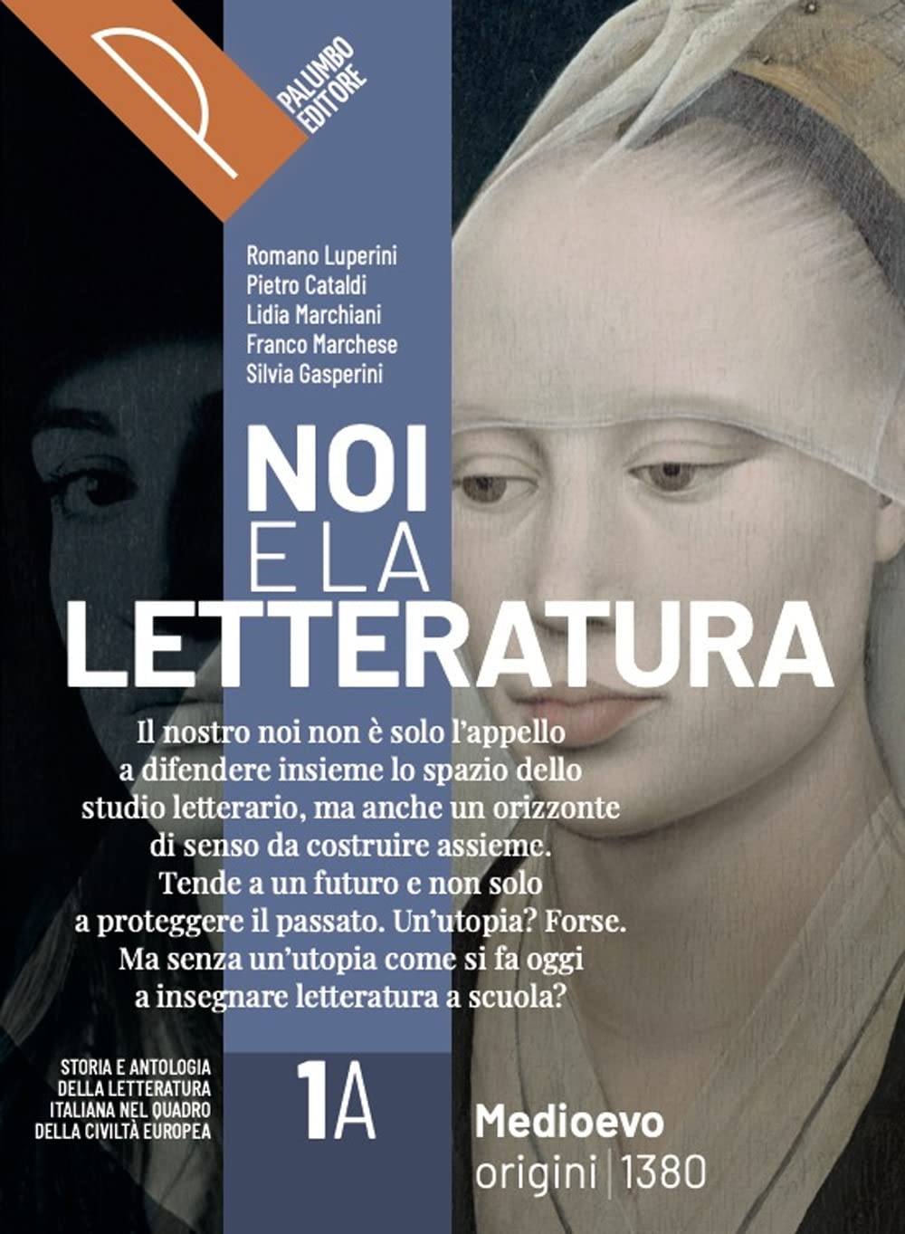 Noi e la letteratura. Storia antologia della letteratura italiana nel quadro della civiltà europee. Con Antologia della commedia. Per le Scuole ... e-book. Con espansione online (Vol. 1A-1B) book