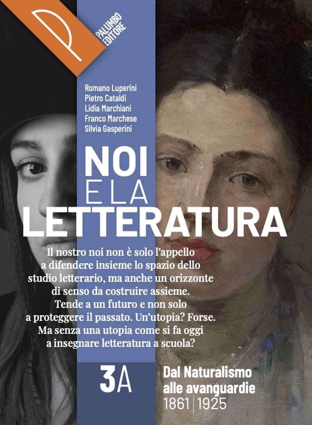 Noi e la letteratura. Storia antologia della letteratura italiana nel quadro della civiltà europee. Per le Scuole superiori. Con e-book. Con espansione online (Vol. 3A) book