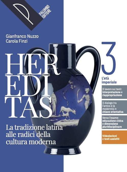 Hereditas. La tradizione latina alle radici della cultura moderna. Per le Scuole superiori. Con e-book. Con espansione online. L' età imperiale (Vol. 3) Professional & Reference Books