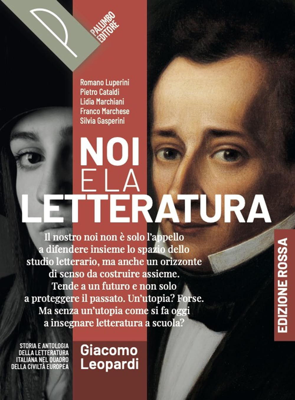Noi e la letteratura. Ediz. Rossa. Storia antologia della letteratura italiana nel quadro della civiltà europee. Leopardi. Per le Scuole superiori. Con e-book. Con espansione online book