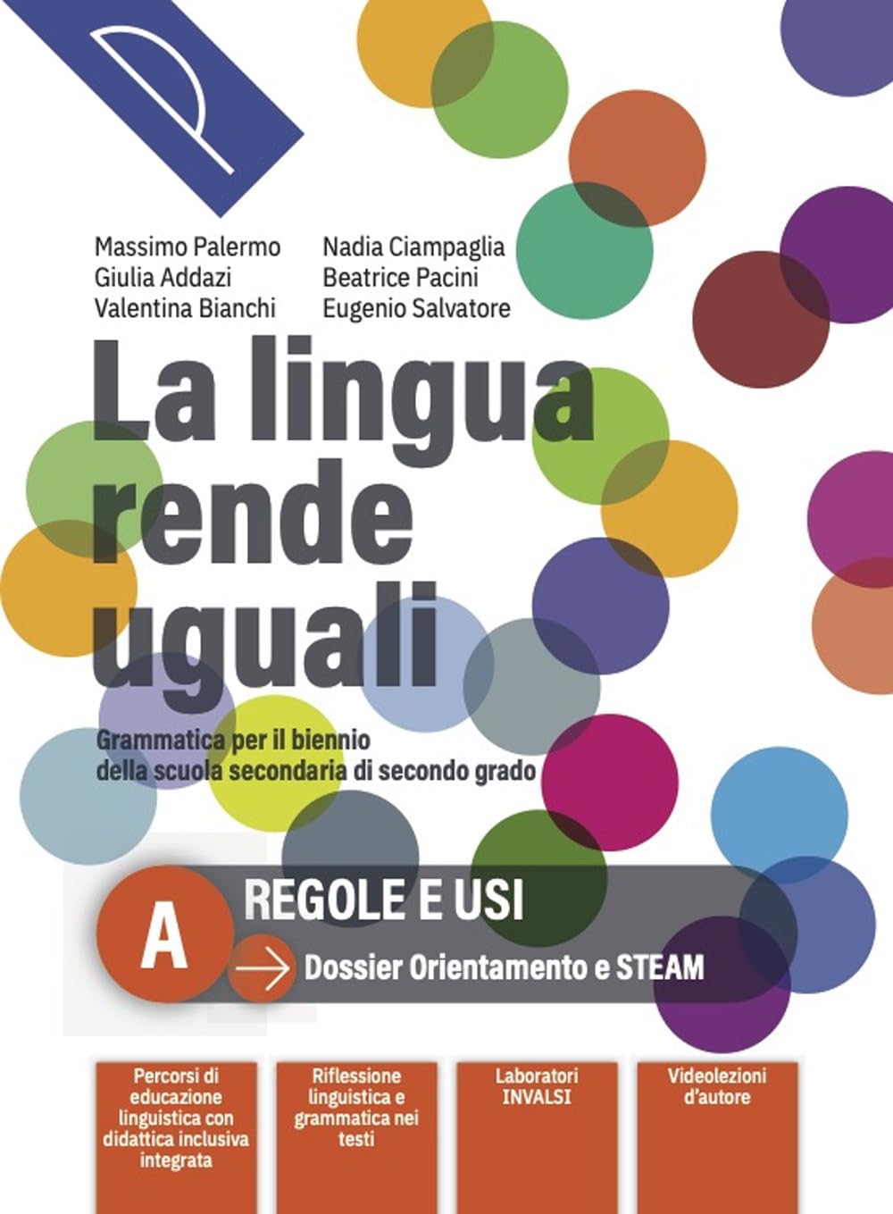 La lingua rende uguali. Grammatica italiana. Per le Scuole superiori. Con e-book. Con espansione online (Vol. A) book